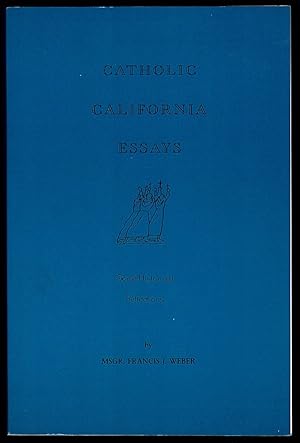 Imagen del vendedor de CATHOLIC CALIFORNIA ESSAYS: SOME HISTORICAL REFLECTIONS a la venta por Champ & Mabel Collectibles