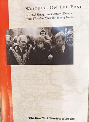 Image du vendeur pour Writings on the East : Selected Essays on Eastern Europe mis en vente par The Book House, Inc.  - St. Louis
