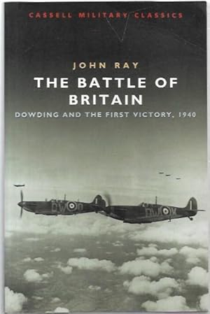 Seller image for The Battle of Britain: Dowding and the First Victory, 1940. for sale by City Basement Books