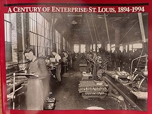 Immagine del venditore per A Century of Enterprise: St. Louis, 1894-1994 venduto da The Book House, Inc.  - St. Louis