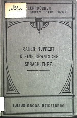 Imagen del vendedor de Kleine spanische Sprachlehre fr den Gebrauch in Schulen und zum Selbstunterricht. Lehrbcher, Methode Gaspey-Otto-Sauer a la venta por books4less (Versandantiquariat Petra Gros GmbH & Co. KG)