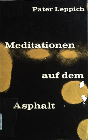 Bild des Verkufers fr Meditationen auf dem Asphalt. zum Verkauf von books4less (Versandantiquariat Petra Gros GmbH & Co. KG)