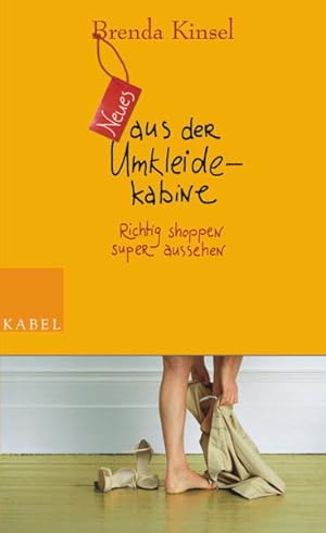 Seller image for Neues aus der Umkleidekabine: Richtig shoppen, super aussehen for sale by Gerald Wollermann