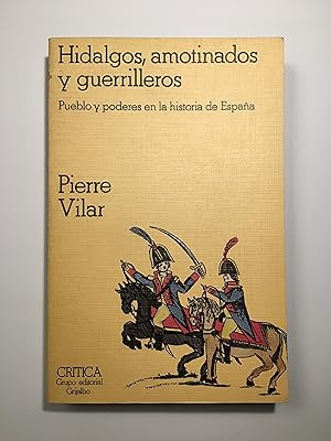 Imagen del vendedor de Hidalgos, amotinados y guerrilleros. Pueblos y poderes en la historia de España a la venta por SELECTA BOOKS
