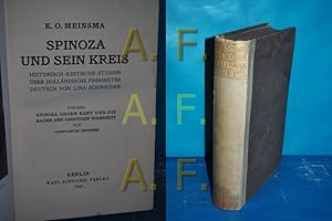 Imagen del vendedor de Spinoza und sein Kreis : Historisch-kritische Studien ber hollndische Freigeister K. O. Meinsma. Deutsch v. Lina Schneider, [Vorgedruckt] Spinoza gegen Kant und die Sache der geistigen Wahrheit / Von Constantin Brunner a la venta por Antiquarische Fundgrube e.U.