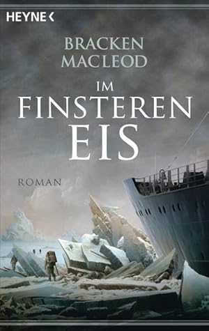 Im finsteren Eis: Roman