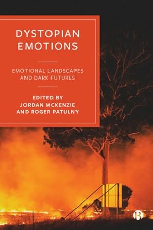 Immagine del venditore per Dystopian Emotions : Emotional Landscapes and Dark Futures venduto da GreatBookPricesUK
