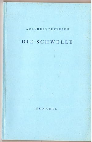 Bild des Verkufers fr Die Schwelle. Gedichte. zum Verkauf von Versandantiquariat Sylvia Laue