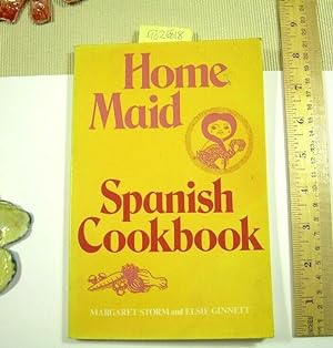 Seller image for Home Maid Spanish Cookbook [an Indispensible Guide for Those Who Speak little or No Spanish and Must Communicate with Spanish Household Help, Recipes in both Spanish + English, Ingles e Espanol Cuisine Cocinar ] for sale by GREAT PACIFIC BOOKS