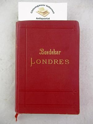 Londres et ses environs. Manuel du Voyageur. Avec 4 cartes et 38 plans. Onzième édition.