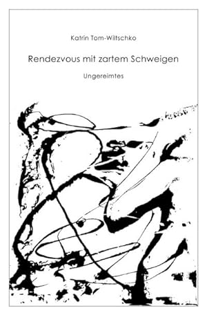 Seller image for Rendezvous mit zartem Schweigen : Ungereimtes for sale by Smartbuy