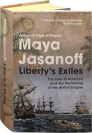 Bild des Verkufers fr Liberty's Exiles; The Loss of America and the Remaking of the British Empire zum Verkauf von Carpetbagger Books
