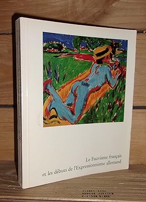 Seller image for Le Fauvisme franais et les dbuts de l'Expressionnisme Allemand - Der franzsische Fauvismus und der deutsche Frhexpressionismus for sale by Planet's books