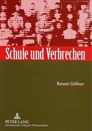 Bild des Verkufers fr Schule und Verbrechen : Die Vertreibung jdischer Schlerinnen und Schler von Wiens Mittelschulen zum Verkauf von AHA-BUCH GmbH