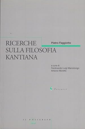 Bild des Verkufers fr Ricerche sulla filosofia Kantiana zum Verkauf von Arca dei libri di Lorenzo Casi