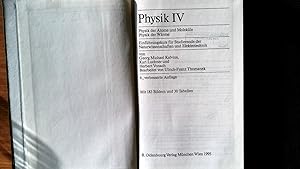 Seller image for Physik IV. Physik der Atome und Molekle. Physik der Wrme: Einfhrungskurs fr Studierende der Naturwissenschaften und Elektrotechnik. for sale by Antiquariat Bookfarm