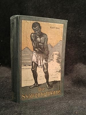 Immagine del venditore per Die Sklavenkarawane. Erzhlung aus dem Sudan Karl Mays gesammelte Werke Band 41 venduto da ANTIQUARIAT Franke BRUDDENBOOKS
