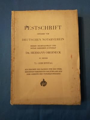Festschrift, gewidmet vom Deutschen Notarverein Herrn Rechtsanwalt und Notar Geheimen Justizrat D...