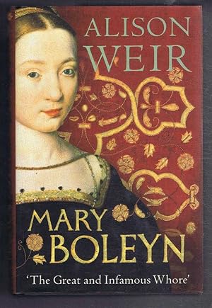 Seller image for Mary Boleyn, 'The Great and Infamous Whore' for sale by Bailgate Books Ltd