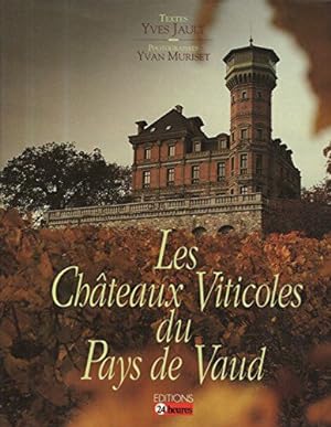 Les Châteaux Viticoles du Pays de Vaud