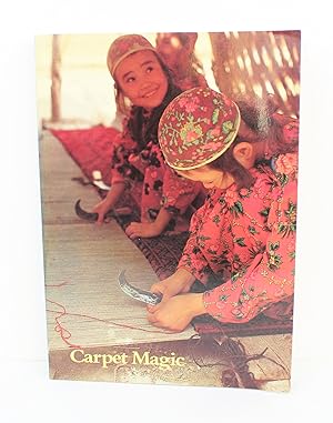 Carpet magic: The art of carpets from the tents, cottages, and workshops of Asia