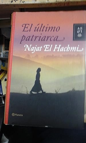 Image du vendeur pour Najat el Hachmi: EL LTIMO PATRIARCA (Barcelona, 2008) mis en vente par Multilibro