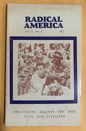 Immagine del venditore per Radical America: Volume 8, Number 3, May-June 1974 venduto da Exchange Value Books