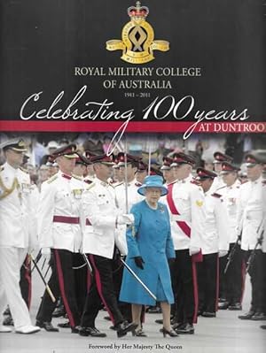 Seller image for Royal Military College of Australia 1911-2011 Celebrating 100 Years at Duntroon for sale by Leura Books