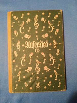 Seller image for Unser Lied: Zum Singen und Spielen fr die Jugend : Erster Teil. for sale by Antiquariat BehnkeBuch