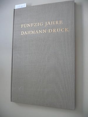 Von Der Schwarzen Zur Bunten Kunst - Fünfzig Jahre Dahmann-Druck