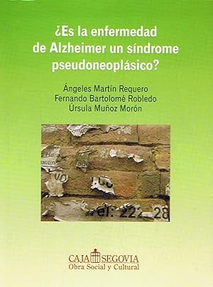 Seller image for ES LA ENFERMEDAD DE ALZHEIMER UN SNDROME PSEUDONEOPLSICO for sale by Librera Torren de Rueda