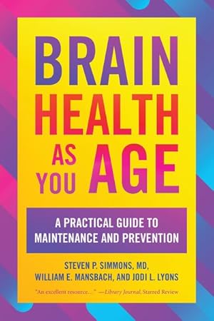 Bild des Verkufers fr Brain Health As You Age : A Practical Guide to Maintenance and Prevention zum Verkauf von GreatBookPrices