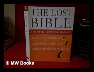 Seller image for The lost Bible : forgotten scriptures revealed / J.R. Porter for sale by MW Books Ltd.