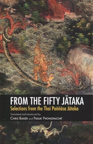 Seller image for From the Fifty Jataka : Selections from the Thai Paasa Jataka for sale by GreatBookPrices