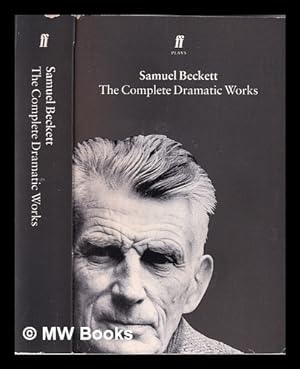 Image du vendeur pour Samuel Beckett : the complete dramatic works / Samuel Beckett mis en vente par MW Books Ltd.