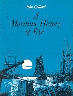 A Maritime History of Rye.
