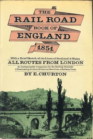 Seller image for The Rail Road Book of England 1851 : All Routes From London - with a Brief Sketch of the Lines of Scotland and Wales for sale by Dereks Transport Books