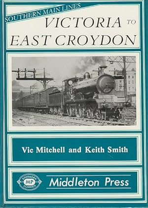 Seller image for Victoria to East Croydon for sale by Dereks Transport Books