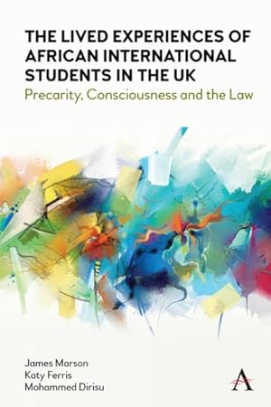 Imagen del vendedor de Lived Experiences of African International Students in the Uk : Precarity, Consciousness and the Law a la venta por GreatBookPrices