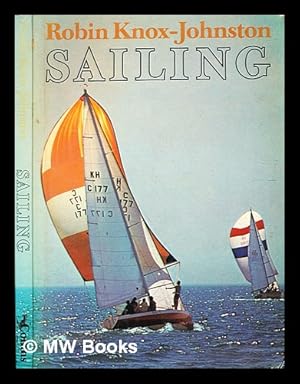 Imagen del vendedor de Sailing / Robin Knox-Johnston a la venta por MW Books Ltd.