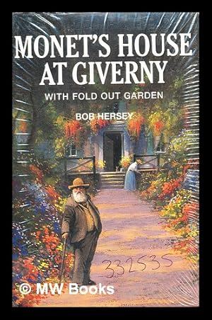 Imagen del vendedor de Monet's house at Giverny: with fold out garden / by Bob Hersey a la venta por MW Books Ltd.