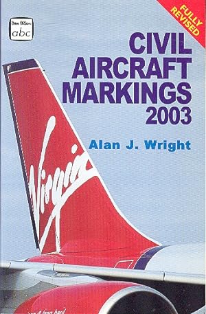 Bild des Verkufers fr Civil Aircraft Markings 2003 (ABC Series) zum Verkauf von Dereks Transport Books