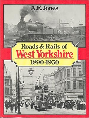 Seller image for Roads and Rails of West Yorkshire, 1890-1950 for sale by Dereks Transport Books