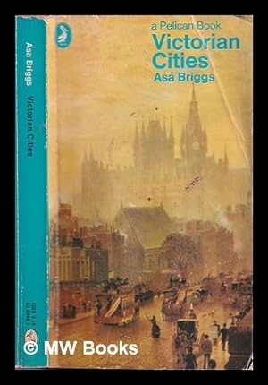 Seller image for Victorian cities / Asa Briggs for sale by MW Books Ltd.