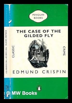 Imagen del vendedor de The case of the gilded fly / by Edmund Crispin a la venta por MW Books Ltd.