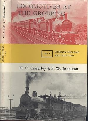 Seller image for Locomotives at the Grouping Volume 3 - London, Midland and Scottish for sale by Dereks Transport Books