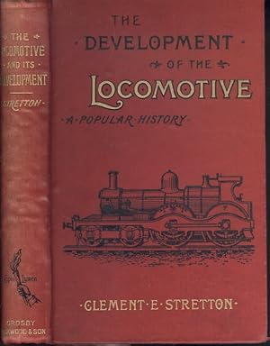 The Development of the Locomotive, A Popular History - 3rd Edition.