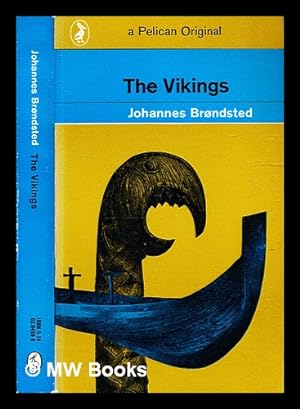 Image du vendeur pour The Vikings / Johannes Brondsted; translated by Kalle Skov mis en vente par MW Books Ltd.