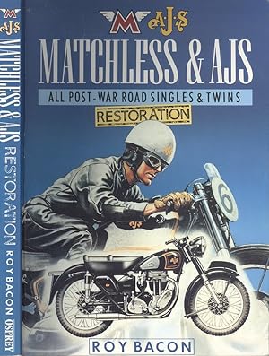 Matchless and AJS Restoration: All Post-war Road Singles and Twins