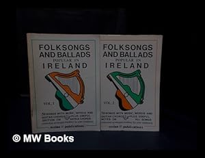Seller image for Folksongs and ballads popular in Ireland. Vol. 1 and 2 for sale by MW Books Ltd.